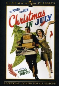 The 1940 movie "Christmas In July" is still available on DVD.