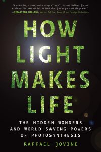 "How Light Makes Life" makes the magic of photosynthesis exciting.  save the planet
